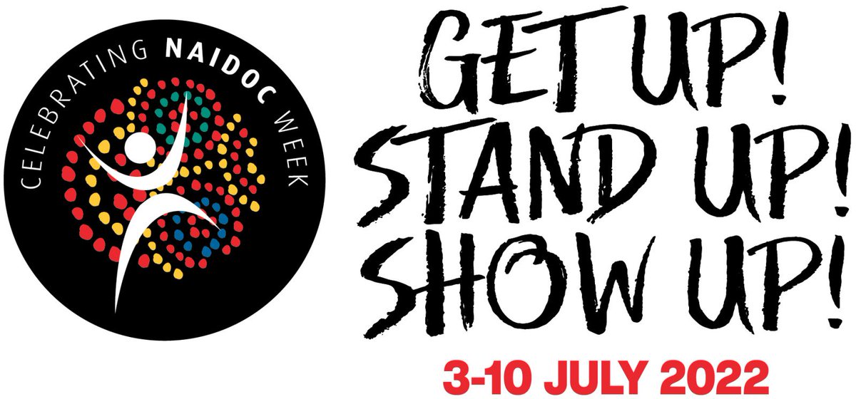 In the spirit of the NAIDOC 2022 theme ‘Get Up!…